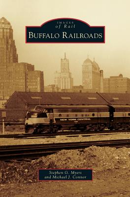 Buffalo Railroads - Stephen G. Myers