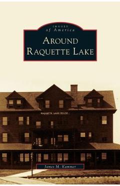 Coperta cărții 'Around Raquette Lake - James M. Kammer'