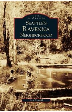 Coperta cărții 'Seattle's Ravenna Neighborhood - Ann Wendell'
