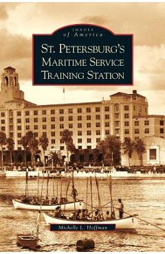 Coperta cărții 'St. Petersburg's Maritime Service Training Station - Michelle L. Hoffman'