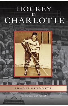 Coperta cărții 'Hockey in Charlotte - Jim Mancuso'