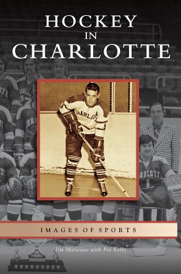 Hockey in Charlotte - Jim Mancuso