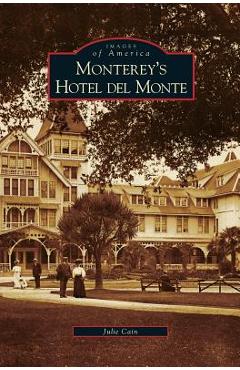 Coperta cărții 'Monterey's Hotel del Monte - Julie Cain'