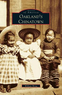 Oakland's Chinatown - William Wong