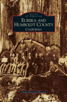 Eureka and Humboldt County, California - Clarke Memorial Museum