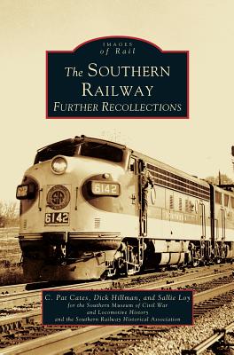 Southern Railway: Further Recollections - C. Pat Cates