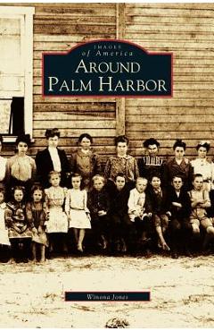 Coperta cărții 'Around Palm Harbor - Winona Jones'