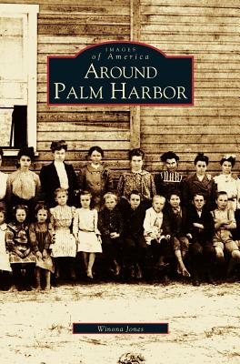 Around Palm Harbor - Winona Jones