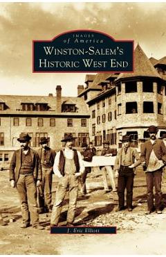 Coperta cărții 'Winston-Salem's Historic West End - J. Eric Elliot'