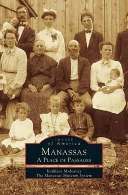 Manassas: A Place of Passages - Kathleen Mulvaney