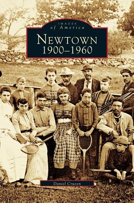 Newtown 1900-1960 - Daniel Cruson