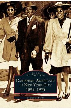 Coperta cărții 'Caribbean Americans in New York City: 1895-1975 - F. Donnie Ford'