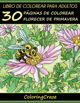 Libro de Colorear para Adultos: 30 Pginas de Colorear Florecer de Primavera - Coloringcraze