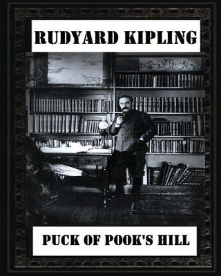 Puck of Pook's Hill. By Rudyard Kipling ( historical fantasy ) - Rudyard Kipling