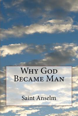 Coperta cărții 'Why God Became Man - Anselm'
