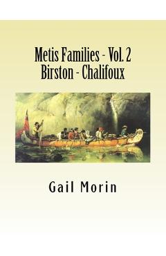 Coperta cărții 'Metis Families - Volume 2- Birston - Chalifoux - Gail Morin'