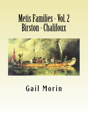 Coperta cărții 'Metis Families - Volume 2- Birston - Chalifoux - Gail Morin'