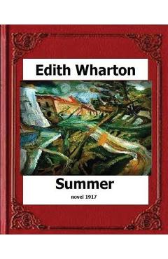 Coperta cărții 'Summer (1917) by: Edith Wharton (novel) - Edith Wharton'