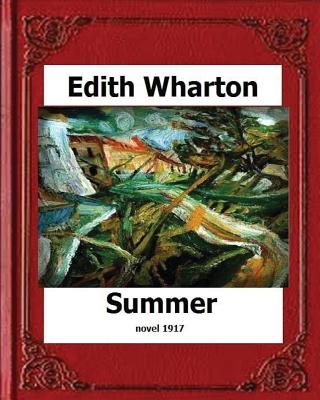 Coperta cărții 'Summer (1917) by: Edith Wharton (novel) - Edith Wharton'