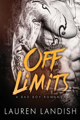 Off Limits: A Bad Boy Romance - Lauren Landish