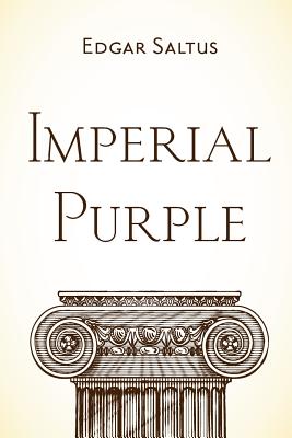 Imperial Purple - Edgar Saltus
