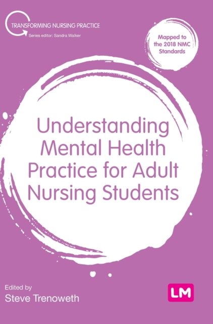Understanding Mental Health Practice for Adult Nursing Students - Steve Trenoweth