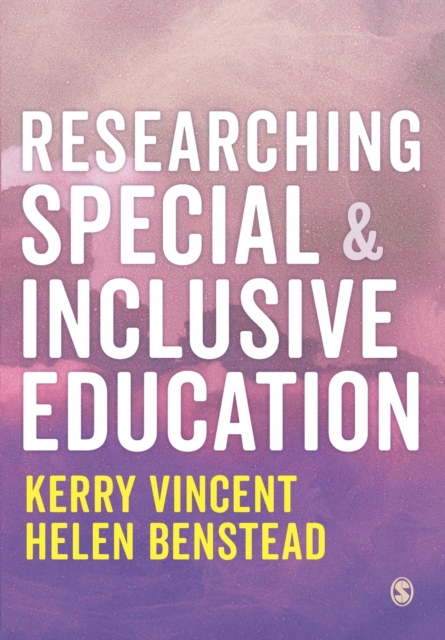 Researching Special and Inclusive Education - Kerry Vincent
