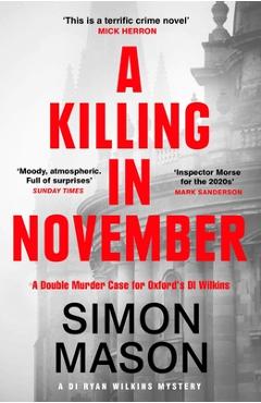 Poza produsului A Killing in November: A Razor-Sharp Oxford Mystery - Simon Mason