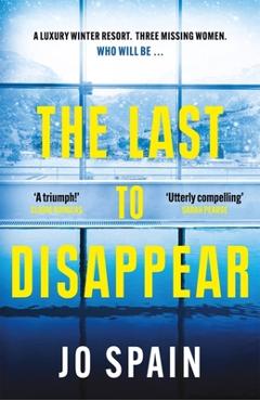 The Last to Disappear - Jo Spain
