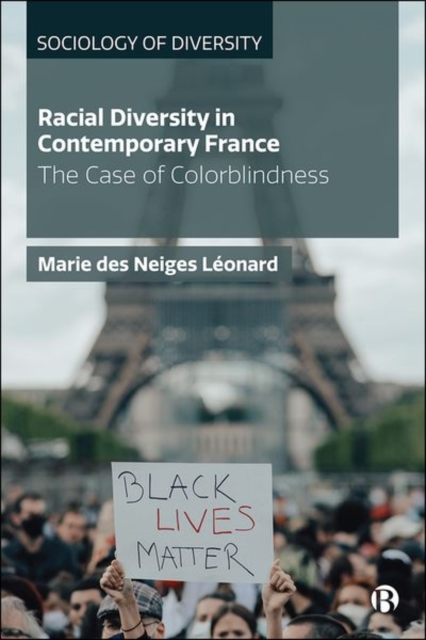 Racial Diversity in Contemporary France: The Case of Colorblindness - Marie Des Neiges Léonard