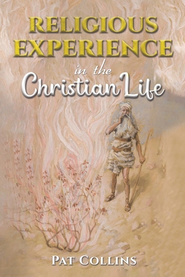 Religious Experience in the Christian Life - Pat Collins