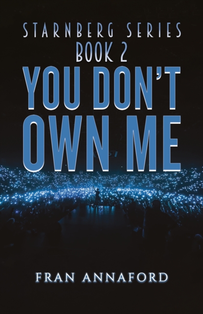 Starnberg Series: Book 2 - You Don't Own Me - Fran Annaford