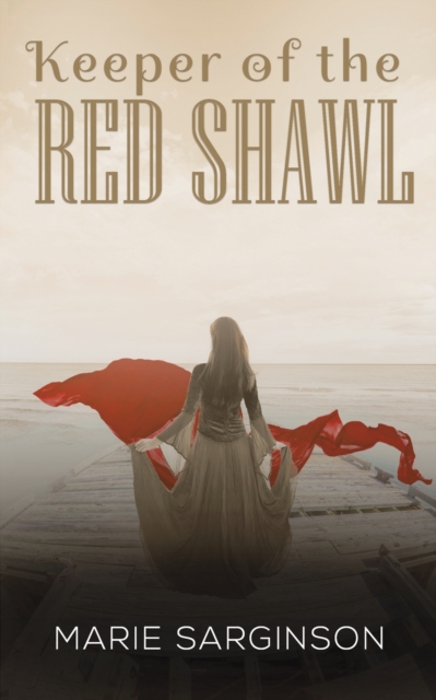 Keeper of the Red Shawl - Marie Sarginson