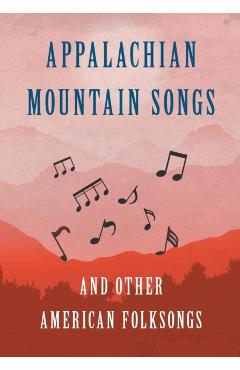 Appalachian Mountain Songs and Other American Folksongs - Various