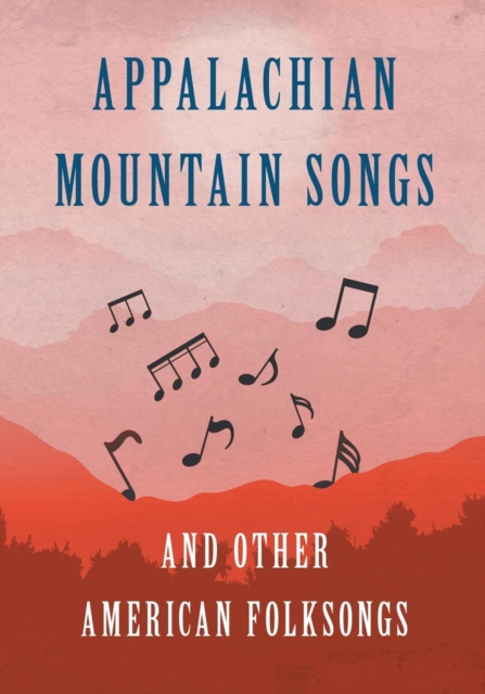 Appalachian Mountain Songs and Other American Folksongs - Various