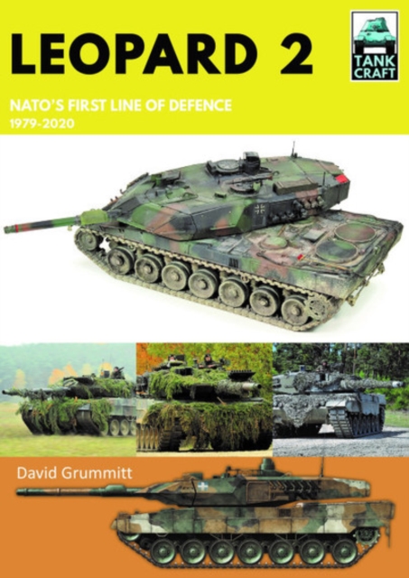 Leopard 2: Nato's First Line of Defence, 1979-2020 - David Grummitt