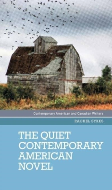 Coperta cărții 'The Quiet Contemporary American Novel - Rachel Sykes'