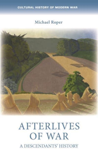 Afterlives of War: A Descendants' History - Michael Roper