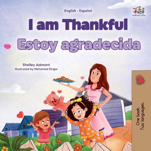 I am Thankful (English Spanish Bilingual Children's Book) - Shelley Admont