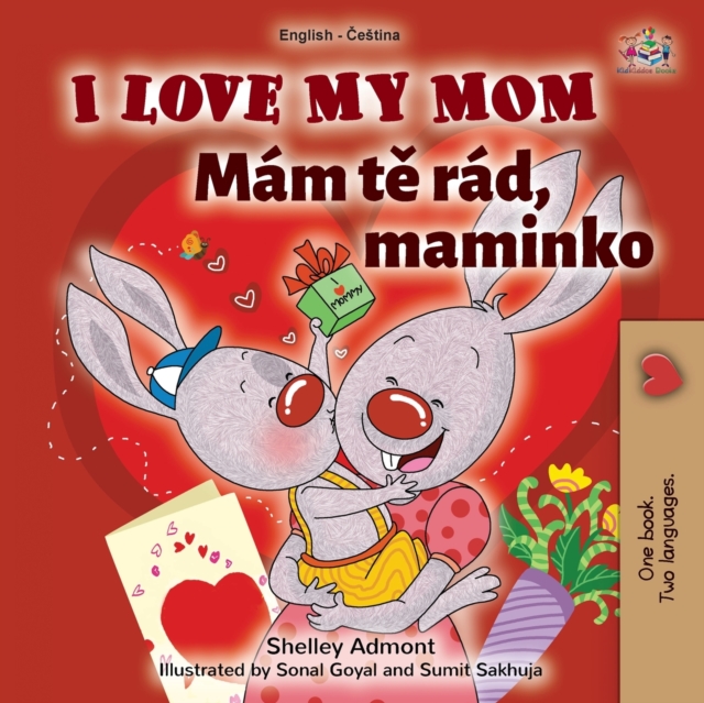 I Love My Mom (English Czech Bilingual Book for Kids) - Shelley Admont