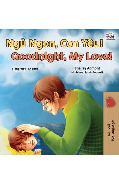 Coperta cărții 'Goodnight, My Love! (Vietnamese English Bilingual Book for Kids) - Shelley Admont'