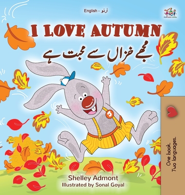 I Love Autumn (English Urdu Bilingual Book for Kids) - Shelley Admont