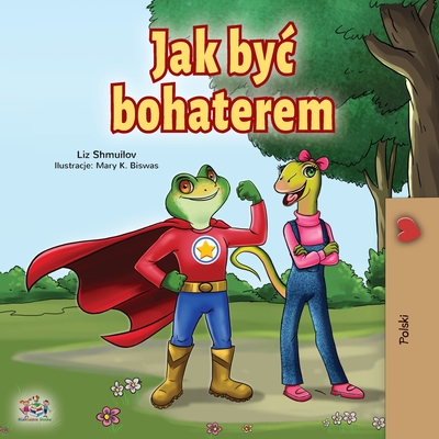 Coperta cărții 'Being a Superhero (Polish Book for Children) - Liz Shmuilov'