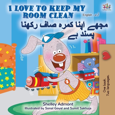 I Love to Keep My Room Clean (English Urdu Bilingual Book) - Shelley Admont