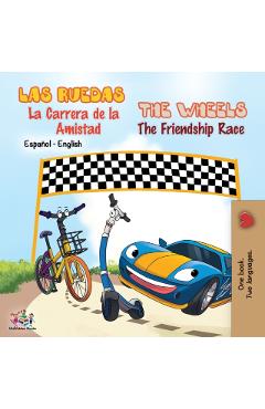 Coperta cărții 'Las Ruedas- La Carrera de la Amistad The Wheels- The Friendship Race: Spanish English Bilingual Book - Kidkiddos Books'