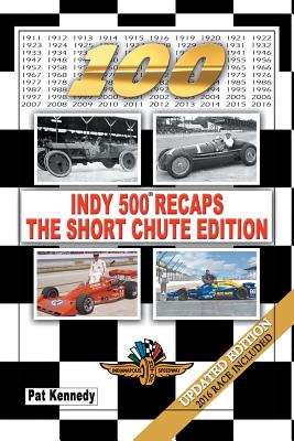 Indy 500 Recaps-The Short Chute Edition - Pat Kennedy