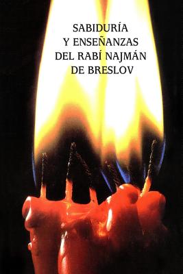 Sabidura y Enseanzas del Rab Najmn de Breslov (Sijot HaRan) - Guillermo Beilinson