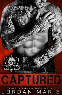 Captured: Devil's Blaze MC Book 1 - Jordan Marie