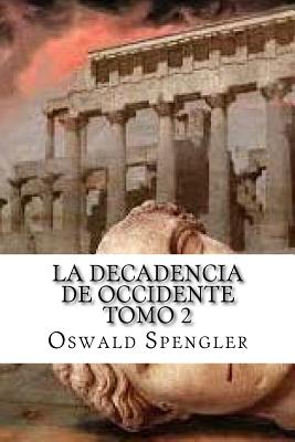 La Decadencia De Occidente Tomo 2 - Edibook