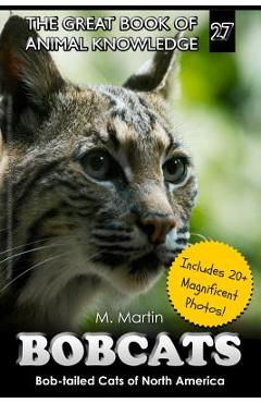 Coperta cărții 'Bobcats: Bob-tailed Cats of North America - M. Martin'